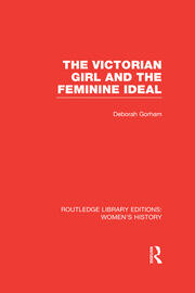 The Victorian Girl and the Feminine Ideal book cover