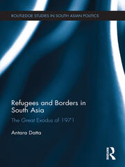 Refugees and Borders in South Asia: The Great Exodus of 1971 book cover