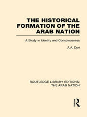 The Historical Formation of the Arab Nation (RLE: The Arab Nation) book cover