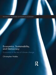 Economics, Sustainability, and Democracy: Economics in the Era of Climate Change book cover