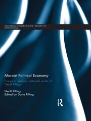 Marxist Political Economy: Essays in Retrieval: Selected Works of Geoff Pilling book cover