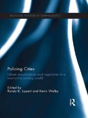 Policing Cities: Urban Securitization and Regulation in a 21st Century World book cover