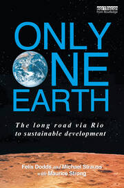 Only One Earth: The Long Road via Rio to Sustainable Development book cover