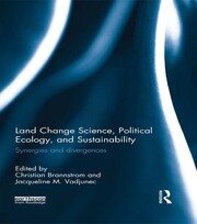 Land Change Science, Political Ecology, and Sustainability: Synergies and divergences book cover