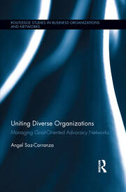 Uniting Diverse Organizations: Managing Goal-Oriented Advocacy Networks book cover