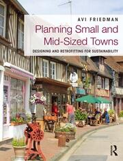 Planning Small and Mid-Sized Towns: Designing and Retrofitting for Sustainability book cover