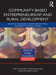 Community-based Entrepreneurship and Rural Development: Creating Favourable Conditions for Small Businesses in Central Europe book cover