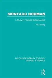 Montagu Norman (RLE Banking & Finance): A Study in Financial Statemanship book cover