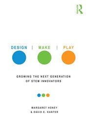 Design, Make, Play: Growing the Next Generation of STEM Innovators book cover