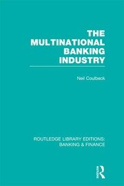 The Multinational Banking Industry (RLE Banking & Finance) book cover