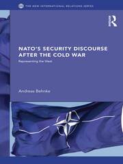 NATO’s Security Discourse after the Cold War: Representing the West book cover