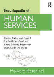 Encyclopedia of Human Services: Master Review and Tutorial for the Human Services-Board Certified Practitioner Examination (HS-BCPE) book cover