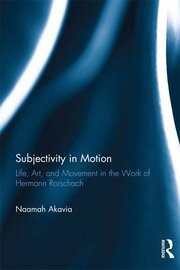 Subjectivity in Motion: Life, Art, and Movement in the Work of Hermann Rorschach book cover