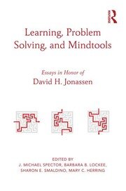 Learning, Problem Solving, and Mindtools: Essays in Honor of David H. Jonassen book cover