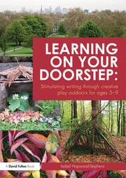Learning on your doorstep: Stimulating writing through creative play outdoors for ages 5-9 book cover