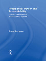 Presidential Power and Accountability: Toward a Presidential Accountability System book cover