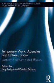 Temporary Work, Agencies and Unfree Labour: Insecurity in the New World of Work book cover