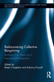 Rediscovering Collective Bargaining: Australia's Fair Work Act in International Perspective book cover