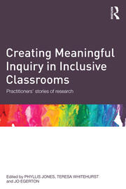 Creating Meaningful Inquiry in Inclusive Classrooms: Practitioners' stories of research book cover