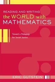 Reading and Writing the World with Mathematics: Toward a Pedagogy for Social Justice book cover