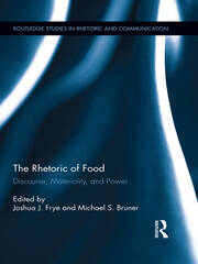 The Rhetoric of Food: Discourse, Materiality, and Power book cover