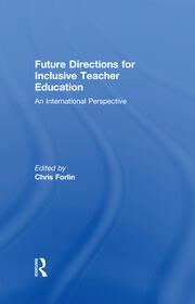 Future Directions for Inclusive Teacher Education: An International Perspective book cover