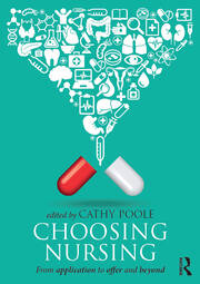 Choosing Nursing: From application to offer and beyond book cover