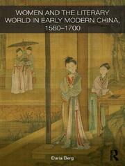 Women and the Literary World in Early Modern China, 1580-1700 book cover