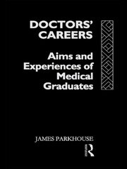 Doctors' Careers: Aims and Experiences of Medical Graduates book cover