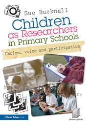 Children as Researchers in Primary Schools: Choice, Voice and Participation book cover