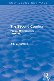 The Second Coming (Routledge Revivals): Popular Millenarianism, 1780-1850 book cover