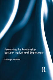 Reworking the Relationship between Asylum and Employment book cover