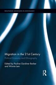 Migration in the 21st Century: Political Economy and Ethnography book cover