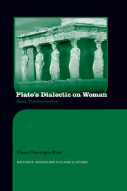 Plato's Dialectic on Woman: Equal, Therefore Inferior book cover