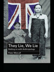 They Lie, We Lie: Getting on with Anthropology book cover