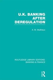 UK Banking After Deregulation (RLE: Banking & Finance) book cover