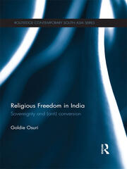 Religious Freedom in India: Sovereignty and (Anti) Conversion book cover