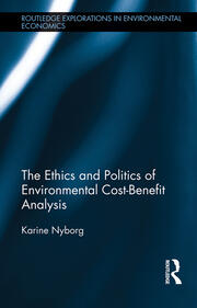 The Ethics and Politics of Environmental Cost-Benefit Analysis book cover