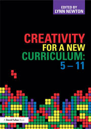 Creativity for a New Curriculum: 5-11 book cover