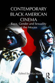 Contemporary Black American Cinema: Race, Gender and Sexuality at the Movies book cover