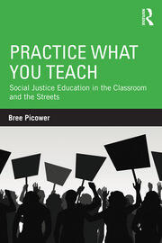 Practice What You Teach: Social Justice Education in the Classroom and the Streets book cover