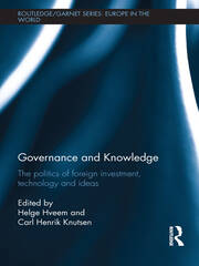 Governance and Knowledge: The Politics of Foreign Investment, Technology and Ideas book cover