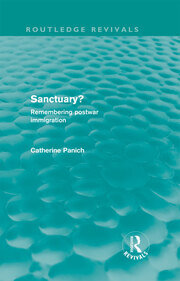 Sanctuary? (Routledge Revivals): Remembering postwar immigration book cover