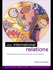 After International Relations: Critical Realism and the (Re)Construction of World Politics book cover
