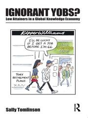 Ignorant Yobs?: Low Attainers in a Global Knowledge Economy book cover