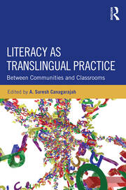Literacy as Translingual Practice: Between Communities and Classrooms book cover