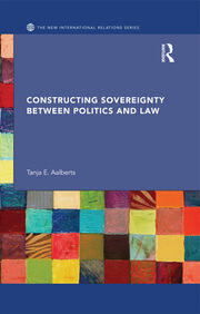 Constructing Sovereignty between Politics and Law book cover