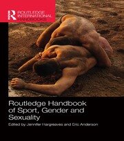 Routledge Handbook of Sport, Gender and Sexuality book cover