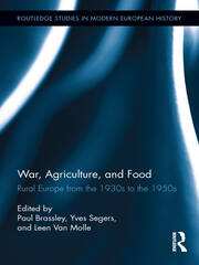 War, Agriculture, and Food: Rural Europe from the 1930s to the 1950s book cover