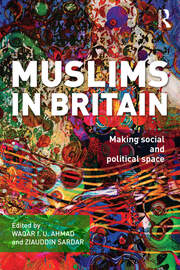 Muslims in Britain: Making Social and Political Space book cover